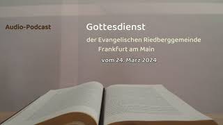 Gottesdienst Vom 24 Mrz 2024 podcast