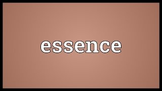 Essence Meaning