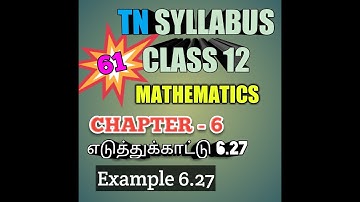 TN New Syllabus/12th Maths/Chapter-6/Example-6.27/Video-61
