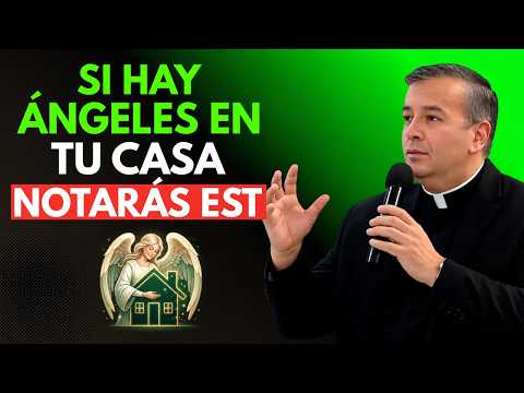 SI HAY ÁNGELES EN TU CASA NOTARÁS ESTAS 3 SEÑALES  PADRE ÁNGEL ESPINOSA DE LOS MONTEROS