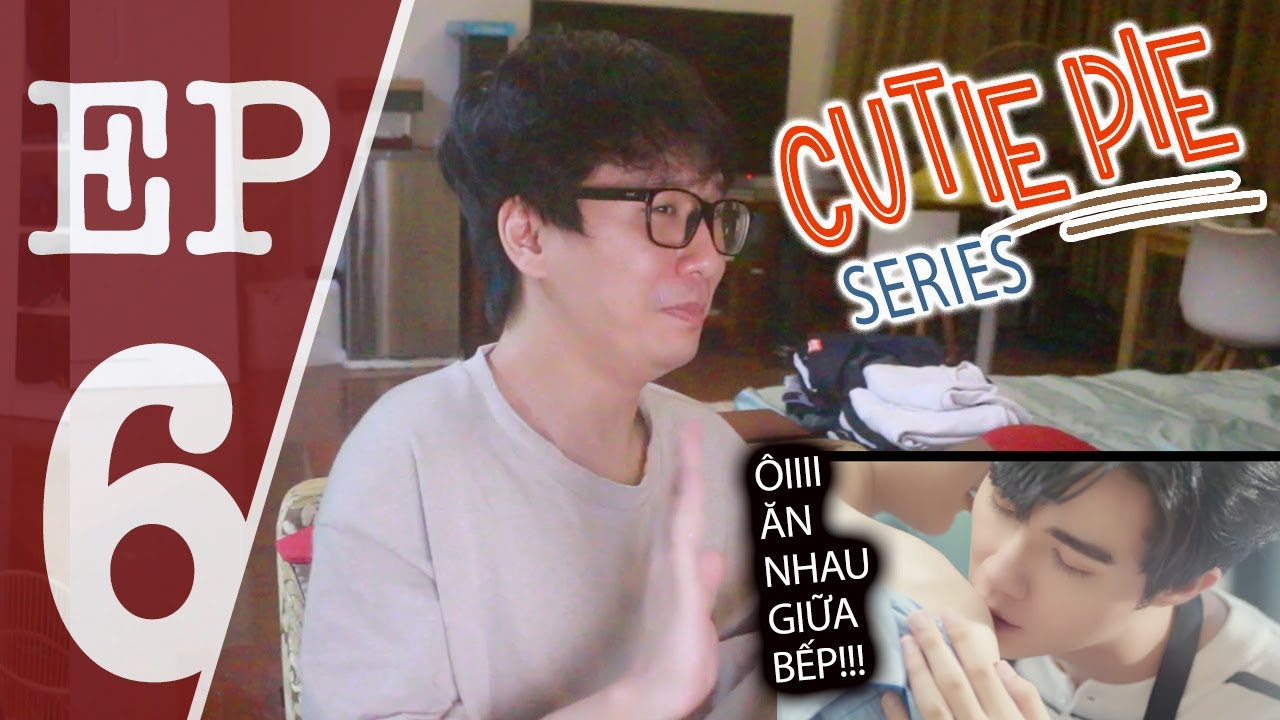 MỚI Cutie Pie The Series Tập 5 – [REACTION] CUTIE PIE SERIES EP 6 | นิ่งเฮียก็หาว่าซื่อ | THAI BL (VAMPIRE ĂN THỊT NGƯỜI ẠAAA)