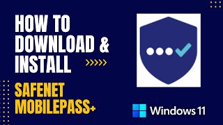 How to Download and Install SafeNet MobilePASS  For Windows