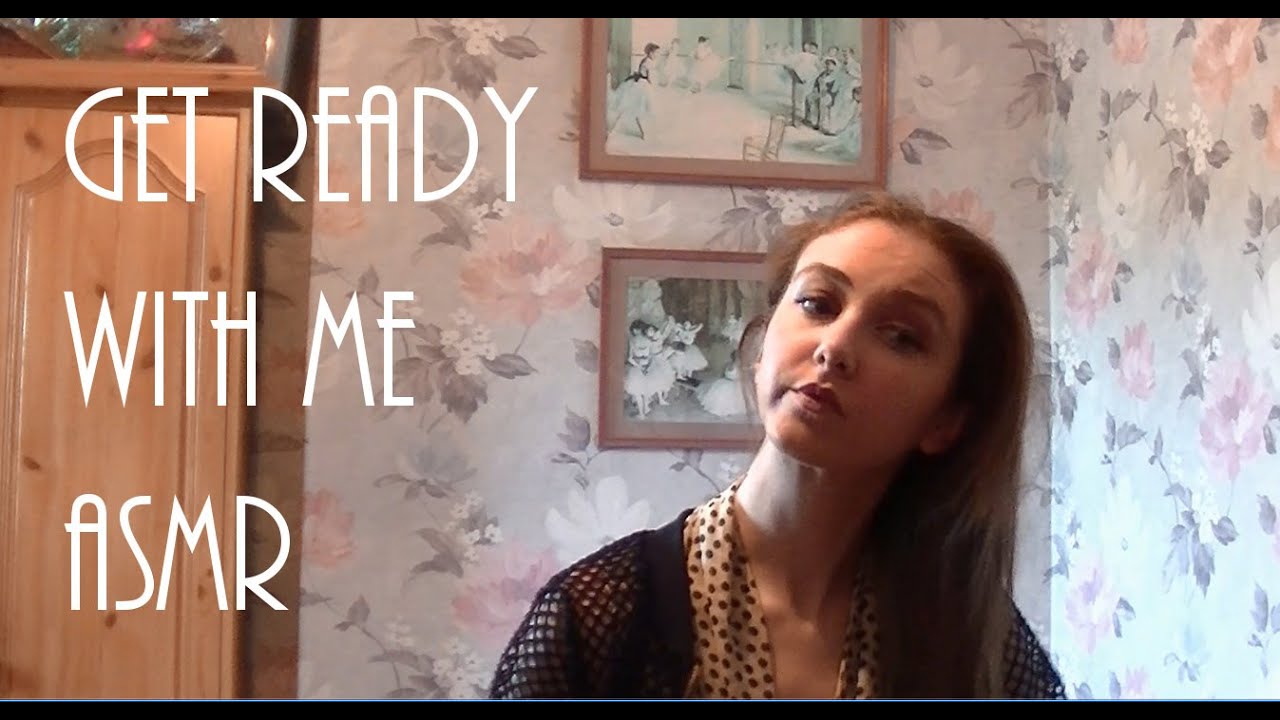 Get Ready With Me (ASMR)