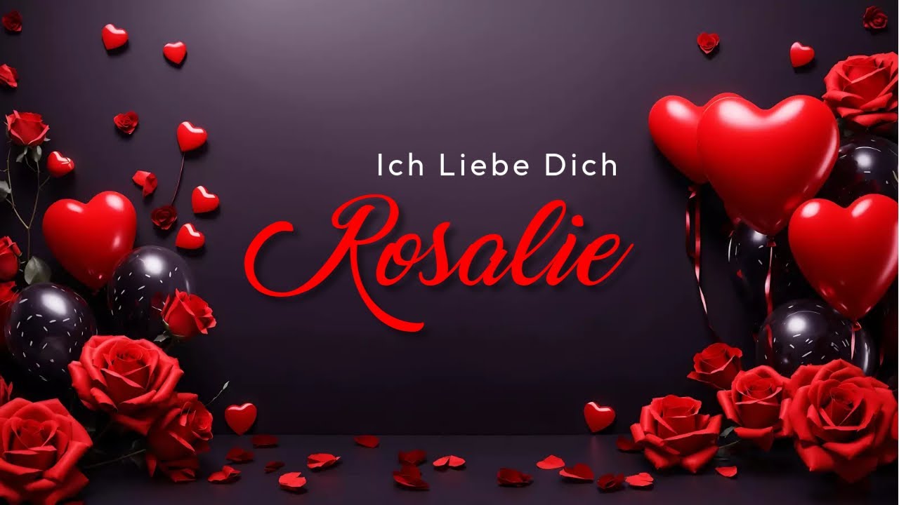 Rosalie Ich Liebe Dich | Liebeslied | Valentinstag | German Love Song with Name