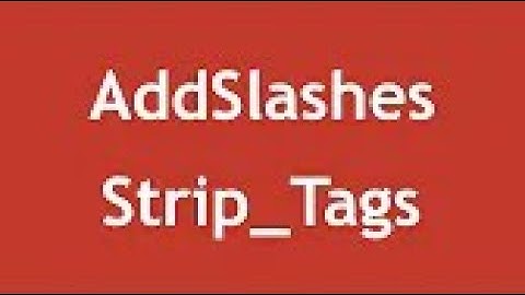 تعلم PHP  باللغة العربية - " String Functions   AddSlashes, Strip Tags"- حلقة 51