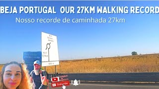Beja Portugal | Our 27km Walking Record | Nosso recorde de caminhada 27km. #luckykatikrexperiences