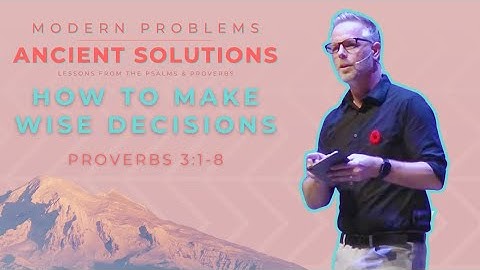 How to Make Wise Decision (Proverbs 3) – Modern Problems 16