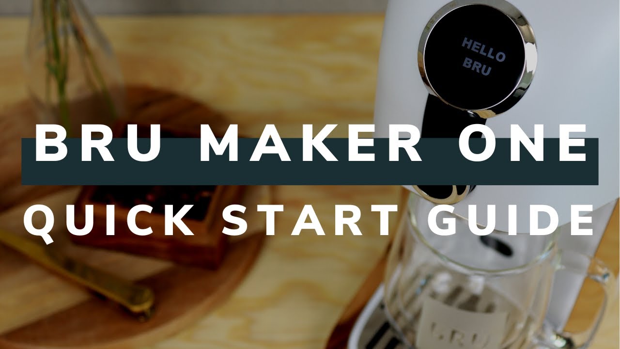 BRU Maker One quick start guide