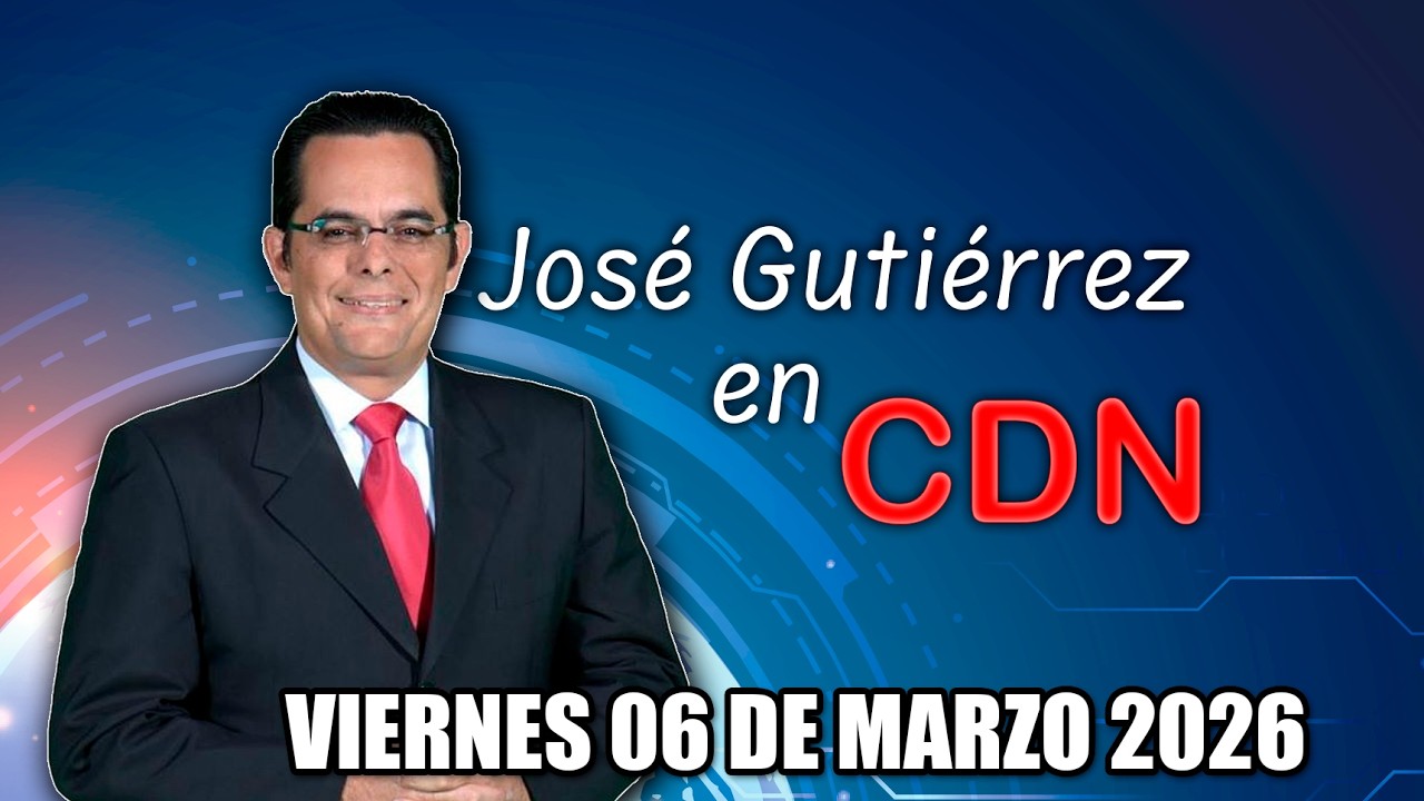 JOSÉ GUTIÉRREZ EN CDN - VIERNES 6 DE MARZO 2026