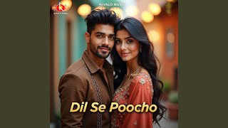 Download Lagu Dil Se Poocho
