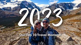YEAR IN REVIEW 2023 | Our Top 10 Travel Experiences & Moments of 2023