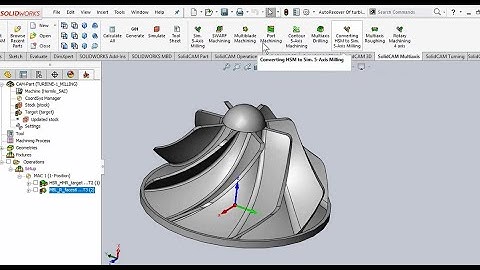 Solidworks CAM tutorial - SolidCAM :  Programming 5 axis CNC turbine blades : phay 5 trục