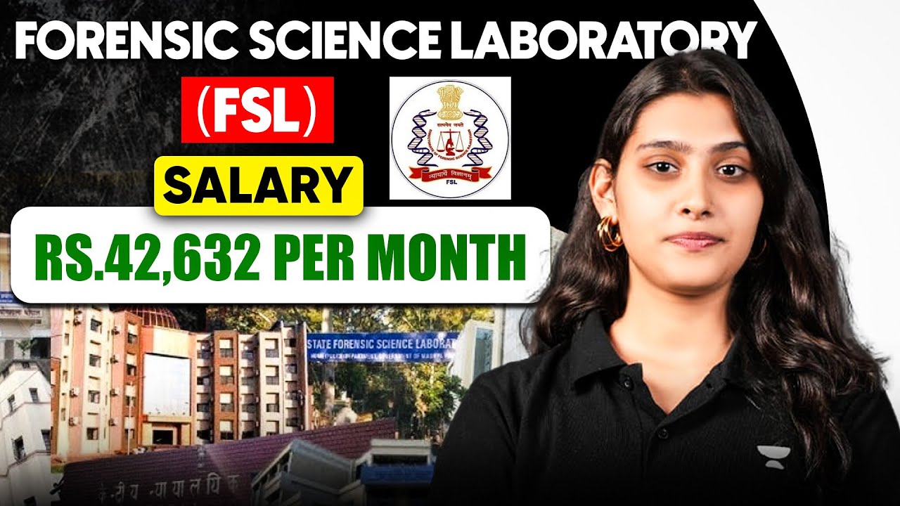 Forensic Science Laboratory (FSL) | Salary ₹42,632 Per Month