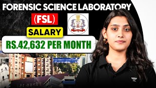 Forensic Science Laboratory (FSL) | Salary ₹42,632 Per Month