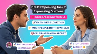 🔥 CELPIP Speaking Task 7 Explained (CLB 10+ Model Answer + Vocabulary Breakdown)