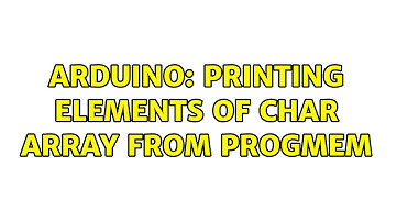 Arduino: Printing elements of char array from PROGMEM