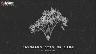 Video thumbnail of "TJ Monterde - Hanggang Dito Na Lang (Official Lyric Video)"