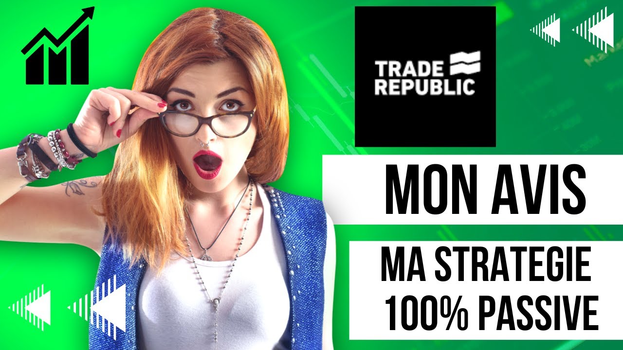 Mon Avis sur Trade Republic et Ma Stratégie 100 Passive
