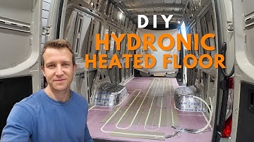The Best Heated Floor for Vanlife? | DIY Hydronic Floor Install |
