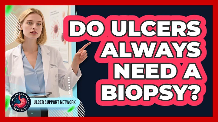 Do Ulcers Always Need A Biopsy? - Ulcer Support Network