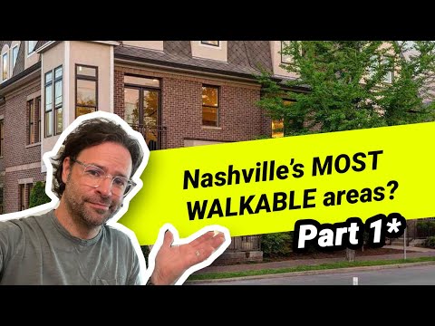 What Are The MOST WALKABLE Nashville Neighborhoods? Part 1