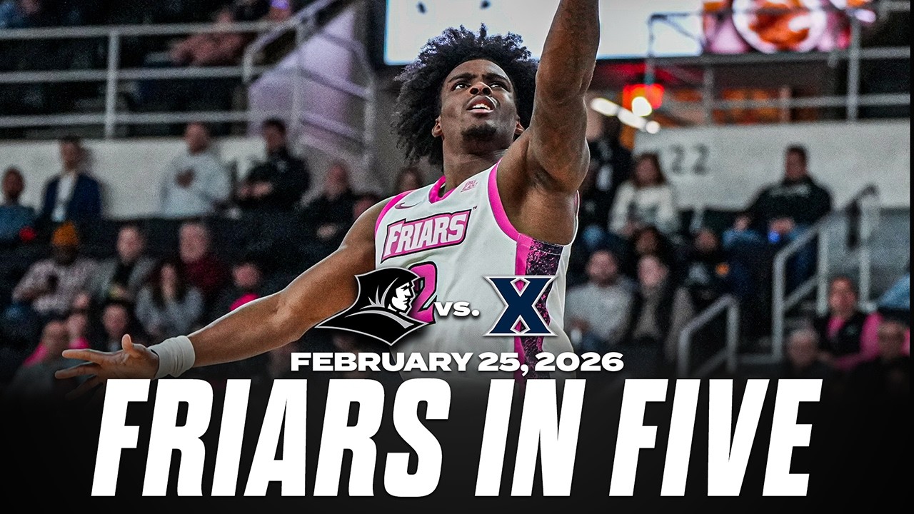 Friars in Five: Providence vs. Xavier 2/25/26