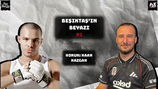 Beşiktaşın Beyazı 1. Bölüm Kaan Kazgan