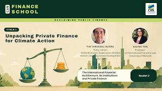 CAN Finance School: The International Financial Architecture, Its Institutions and Private Finance