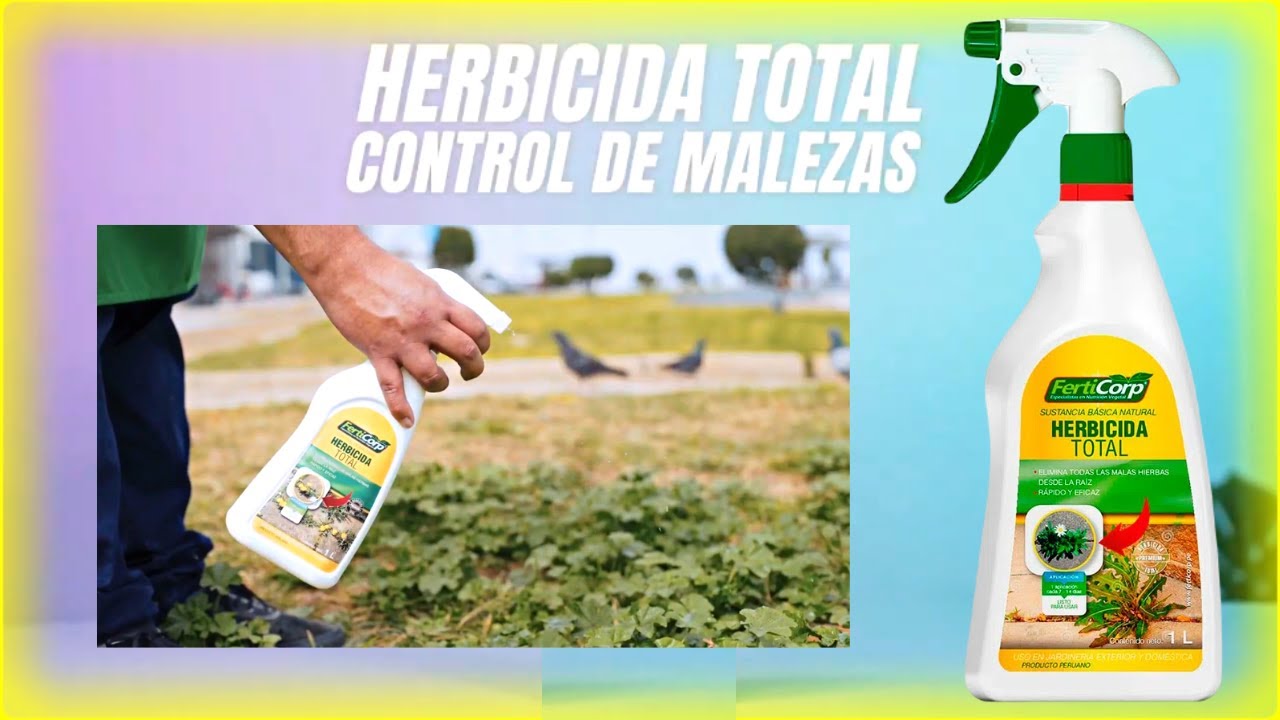 Herbicida total no selectivo: ¿Es la solución definitiva a las
