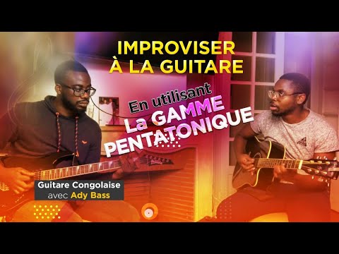 Guitar Improvisation Explained Using Pentatonic Scale | Congolese Guitare lesson with Ady Bass