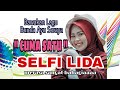 Download Lagu SELFI LIDA , BAWAKAN LAGU CUMA SATU MILIK BUNDA AYU SORAYA..GILAA KEREEEN ABISS