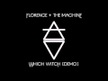 Florence  the machine  which witch demo audio