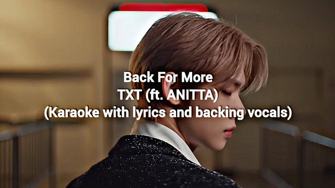 Back For More - TXT (ft. ANITTA) (Karaoke with lyrics and backing vocals)