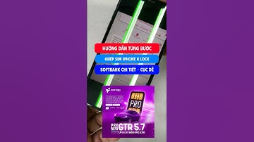 Hướng dẫn ghép sim iPhone X lock Softbank cực dễ bằng ProNew 5.7 GTR. Hưng Thịnh  Mobile