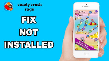 How To Fix And Solve Not Installed On Candy Crush Saga App | Final Solution