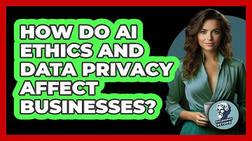 How Do AI Ethics And Data Privacy Affect Businesses? - Philosophy Beyond