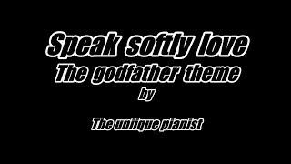 Speak softly love The godfather theme with variations; cover by The uniique Pianist