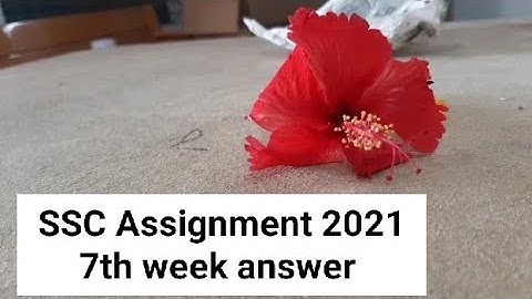 SSC Assignment 2021 7th week Biology answer (Presented By NADIA ISLAM ROBAIYA & SATYA GOPAL MALAKAR)