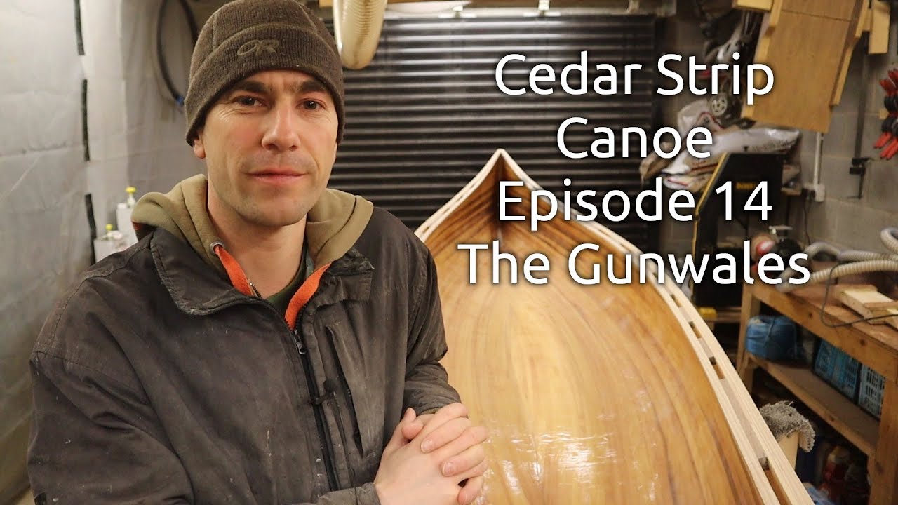 Building a cedar strip canoe - Episode 14, Gunwales