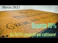 Sconto sui prodotti per coltivare | Marzo 2022