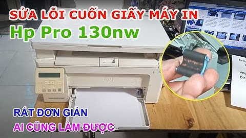 Cách sửa lỗi 11 máy in laserjet pro mfp m130 năm 2024