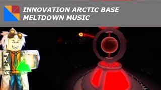 Roblox Innovation Arctic Base meltdown music