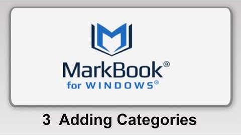 MarkBook® For Windows: 3 Adding Categories