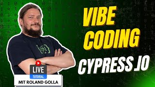 CypressIO & Claude 4: Automatisierte Tests & Vibe Coding - Meine Meinung