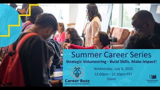 Summer Career Series: Strategic Volunteering – Build Skills. Make Impact!