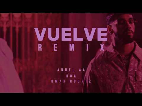 VUELVE REMIX - ANUEL AA X ROA X OMAR COURTZ (VIDEO OFICIAL)