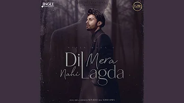 Dil Mera Nahi Lagda