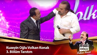 Kuzeyin Oğlu Volkan Konak 3. Bölüm Tanıtım