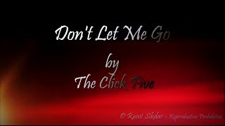 The Click Five  Dont Let Me Go S