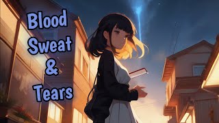 Anti-Nightcore – Blood, Sweat &amp; Tears (Instrumental3)